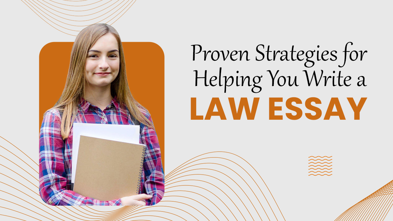 Mastering the Art of Legal Writing: Proven Strategies for Law Essay Help